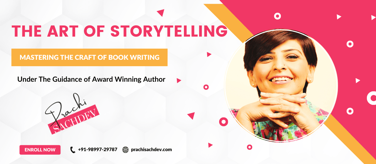 Prachi Sachdev The Art of Storytelling Prachi Sachdev The Art of Storytelling