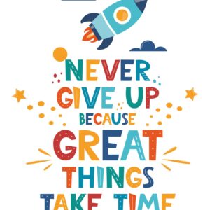 never give up because great things take time