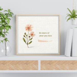 do more of what you love quote printable poster